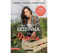 O Livro de Cozinha da Marta Uma forma de amar (5ª edição revista e atualizada)