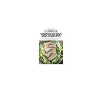 O Livro De Cozinha Do Sous Veio Completo