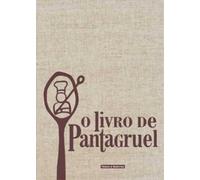 O LIVRO DE PANTAGRUEL. COZINHA-DOÇARIA-BEBIDAS [Hardcover] ROSA-LIMPO, Bertha