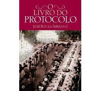 O Livro do Protocolo (Portuguese Edition) [Paperback] José Bouza Serrano