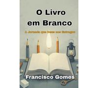 O Livro em Branco: A Jornada que Deus nos Entregou