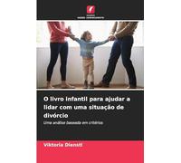 O livro infantil para ajudar a lidar com uma situação de divórcio