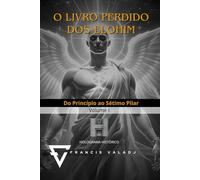 O Livro Perdido dos Elohim: Volume 01