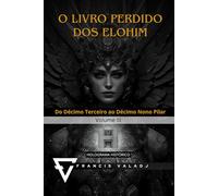 O LIVRO PERDIDO DOS ELOHIM: VOLUME III