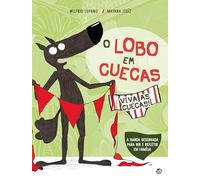 O Lobo Em Cuecas - Viva As Cuecas!: Livro De Hist