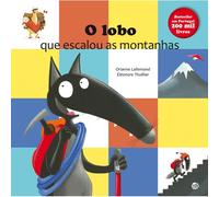 O Lobo Que Escalou As Montanhas (Portuguese Edition)