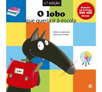 O Lobo Que Queria Ir À Escola: Livros De Histórias