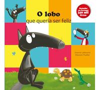 O Lobo Que Queria Ser Feliz Livro De Histórias