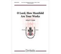 O Lord, How Manifold Are Your Works / Choral Score