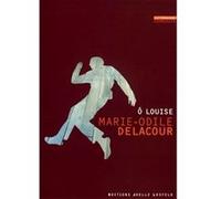 Ô Louise Marie-Odile Delacour (Auteur)