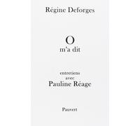 O m'a dit : Entretiens avec Pauline Réage