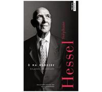 Stéphane Hessel – Ô ma mémoire : La poésie, ma nécessité – Poche – Occasion