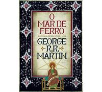 O Mar de Ferro As Crónicas de Gelo e Fogo - Vol. 8 (Edição especial limitada)