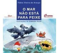 O Mar Não Está Para Peixe