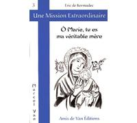 O Marie, Tu Es Ma Véritable Mère