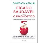 O Médico Médium: Fígado Saudável - O Diagnóstico (Vol. 1) (Portuguese Edition)