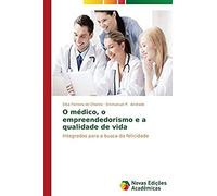 O Médico, O Empreendedorismo E A Qualidade De Vida