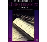 O Melhor Do Choro Brasileiro V.3 - Livro De Partitura (Sb)