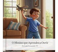 O menino que aprendeu a ouvir