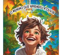 O Menino que Aprendeu a Ouvir