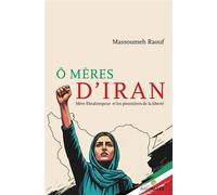 O mères d'Iran - Massoumeh Raouf Basharidoust - Intervalles - broché - Essai