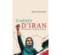 O mères d'Iran - Massoumeh Raouf Basharidoust - Intervalles - broché - Essai