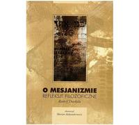 O mesjanizmie - Rudolf Dupkala (Littérature et philosophie en polonais)