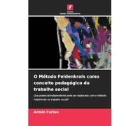 O Método Feldenkrais como conceito pedagógico do trabalho social