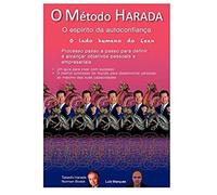O Método Harada - O Espirito Da Autoconfiança: O Lado Humano Do Lean