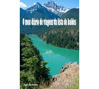 O meu diário de viagens da lista de baldes: Transforme os seus sonhos de viagem numa jornada inesquecível com este diário único e inspirador!