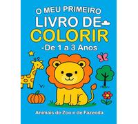 O meu primeiro livro de colorir de 1 a 3 anos: Para Crianças de 1 a 3 anos - 50 Desenhos Fofos + Páginas Extras para Desenhar e Colorir