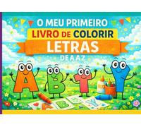 O Meu Primeiro Livro de Colorir Letras: De A a Z