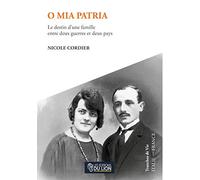 O MIA PATRIA : Le destin d'une famille entre deux guerres et deux pays