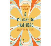 O Milagre da Gratidão: Desafio 90 Dias
