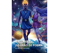 O Milagre do Grão de Poeira: Coleção: SAGA
