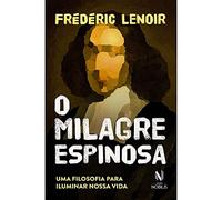 O Milagre Espinosa - Uma filosofia para iluminar nossa vida (Em Portugues do Brasil)