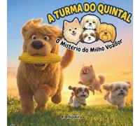 O Mistério do Milho Voador: Um Livro Infantil Divertido sobre Amizade e Compartilhar para Crianças de 3 a 5 Anos