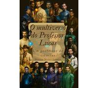 O multiverso do Professor Lucas: Um professor de ciências