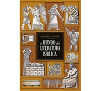 O mundo da literatura bíblica - Uma análise literária dos textos bíblicos - Robert Alter - Thomas Nelson Brasil - ebook (ePub) - Livre