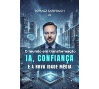 O mundo em transformação: IA, confiança e a nova Idade Média