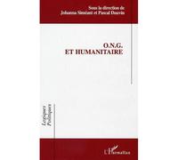 O.N.G. et humanitaire - Johanna Siméant - L'harmattan - broché - Essai