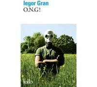 O.n.g. ! Iegor Gran (Auteur)