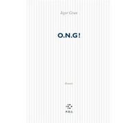 O.n.g ! Iegor Gran (Auteur)