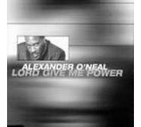 O' Neal, Alexander - Lord Give Me Power [Import]