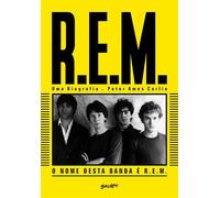 O nome desta banda é R.E.M. - Peter Ames Carlin - Editora Belas-Letras - ebook (ePub) - Livre