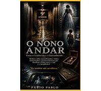 O Nono Andar: Entre o Conhecido e o Desconhecido