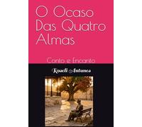 O Ocaso Das Quatro Almas: Conto e Encanto