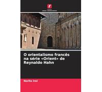 O orientalismo francês na série 'Orient' de Reynaldo Hahn
