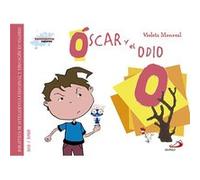 O/Oscar Y El Odio Monreal, Violeta (Auteur)