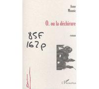 O.ou la dechirure - Anne Mounic - L'harmattan - broché - Livre